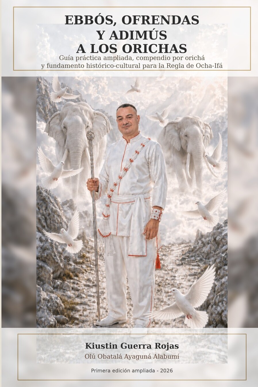 Portada de EBBÓS, OFRENDAS Y ADIMÚS A LOS ORICHAS — Kiustin Guerra Rojas